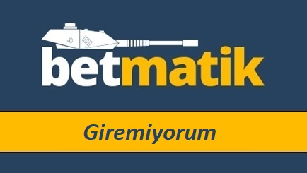 Betmatik Giremiyorum