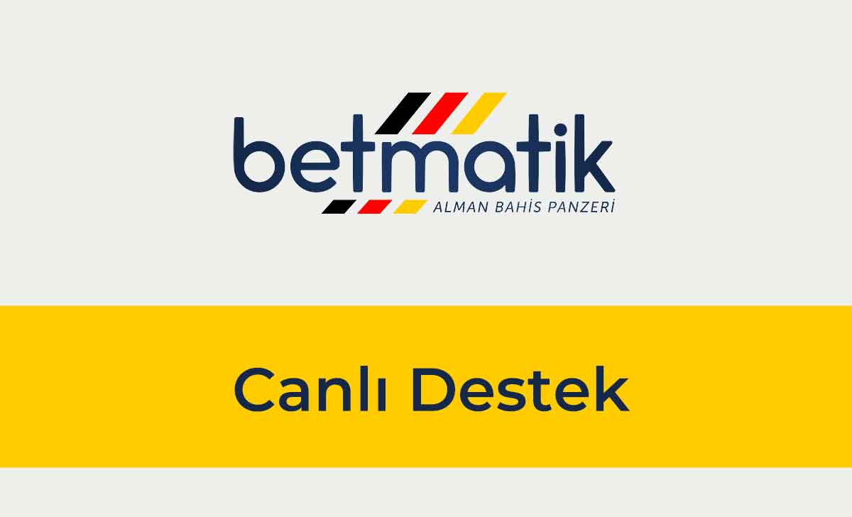 Betmatik Canlı Destek